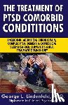 Miller Ph. D., James - The Treatment of Ptsd Comorbid Conditions: Including: Addiction; Chronic Pain; Complex Ptsd; Dementia; Depression; Sleep Disorder; Survivor's Guilt; T