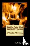 Nix, Kelly - Theology for the Rest of Us: Key Bible Doctrines in Everyday Language