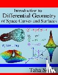 Sochi, Taha - Introduction to Differential Geometry of Space Curves and Surfaces