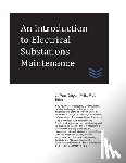 Guyer, J. Paul - An Introduction to Electrical Substations Maintenance