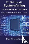 Sutherland, Stuart - RTL Modeling with SystemVerilog for Simulation and Synthesis: Using SystemVerilog for ASIC and FPGA Design