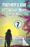 Bow, Frankie - Mother's Day: A Professor Molly Mystery