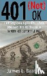 Beattey IV, James L. - 401 (not) OK: The other things you said 'Yes' to when you started your qualified plan