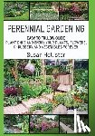Hollister, Susan - Perennial Gardening
