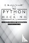 Academy, The Code - Python x Hacking Bundle: An In-Depth Bundle Into The Essentials Of Python and Hacking