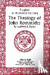 Sopko, Andrew - Prophet of Roman Orthodoxy, The Theology of John Romanides