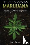 Carter, Gary - How to Grow Marijuana: A Simple Guide for Beginners