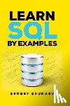 Skudaev, Sergey - Learn SQL by Examples: Examples of SQL Queries and Stored Procedures for MySQL and Oracle