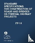 Administration, Federal Highway - Standard Specifications for Construction of Roads and Bridges on Federal Highway Projects (FP-14)