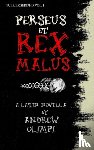Olimpi, Andrew - Perseus et Rex Malus