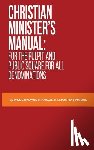 Francois, Willie Dwayne - Christian Minister's Manual: for the Pulpit and Public Square for all Denominations
