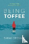 Crossan, Sarah - Being Toffee