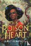 Bayron, Kalynn - THIS POISON HEART