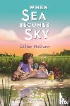 McDunn, Gillian - When Sea Becomes Sky