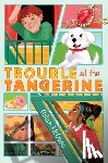 McDunn, Gillian - Trouble at the Tangerine