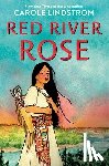 Lindstrom, Carole - Red River Rose