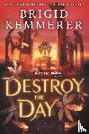 Kemmerer, Brigid - Kemmerer, B: Destroy the Day
