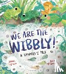 Tagholm, Sarah - We Are the Wibbly!