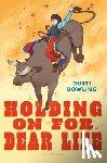 Bowling, Dusti - Holding on for Dear Life