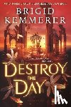 Kemmerer, Brigid - Destroy the Day
