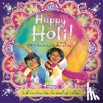 Soundar, Chitra - Happy Holi!: Celebrating the Festival of Colors