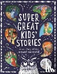Normanton, Kim - Super Great Kids' Stories: From Storytellers Around the World