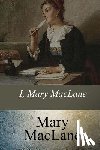 Maclane, Mary - I, Mary MacLane