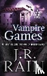 Rain, J. R. - Vampire Games