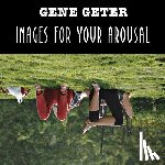 Geter, Gene - Images For Your Arousal
