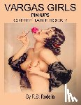 Rodella, R. S. - Vargas Girls Pin-Ups: Coffee Table Book 2