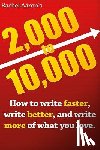 Aaron, Rachel - 2k to 10k: Writing Faster, Writing Better, and Writing More of What You Love