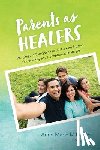 Ramos, Lcsw Rpt-S - Parents as Healers: Bringing the Caregiver Into the Healing Process Through Play and Home-Based Strategies