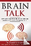 Schnarch, David - Brain Talk: How Mind Mapping Brain Science Can Change Your Life & Everyone In It