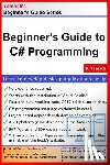 Yamacli, Serhan - Beginner's Guide to C# Programming: A Practical Approach in Visual Studio