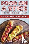 Davidson, Louise - Food on a Stick Cookbook: State Fair and Carnival Food on a Stick Recipes