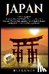 Kanda, Rui - Japan: History of Japan: The Most Important People, Places and Events in Japanese History. from Japanese Art to Modern Manga.