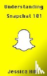 Hill, Jessica - Understanding Snapchat 101: Latest Updates On Snap Map