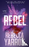 Yarros, Rebecca - Rebel