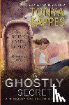 Kappes, Tonya - A Ghostly Secret
