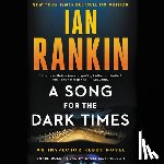 Rankin, Ian - A Song for the Dark Times