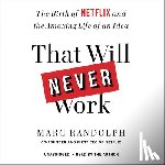 Randolph, Marc - That Will Never Work