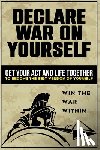 Summers, Marc - Declare War on Yourself: How to Get Your Act and Life Together to Become a Better Version of Yourself