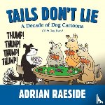 Raeside, Adrian - Tails Don't Lie