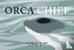 Robert Budd, Roy Henry Vickers - Orca Chief