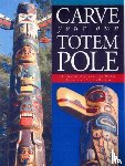 Hill, Wayne, McKee, Jimi - Carve Your Own Totem Pole