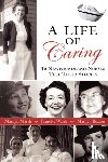 Walsh, Jeanette, Marsh, Marilyn, Beaton, Marilyn - A Life Of Caring