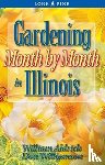 Aldrich, William, Williamson, Don - Gardening Month by Month in Illinois