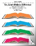 Swartz, Larry - Yes, Genre Makes a Difference: Reading and Writing Activities That Deepen Student Understanding and Appreciation of All Kinds of Texts
