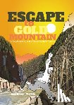 Wong, David H. T. - Escape to Gold Mountain: A Graphic History of the Chinese in North America