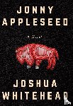 Whitehead, Joshua - Jonny Appleseed